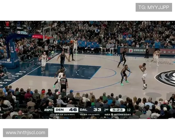 掘金与独行侠激战正酣NBA赛场精彩瞬间回顾与分析 掘金与独行侠激战正酣NBA赛场精彩瞬间回顾与分析